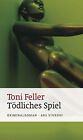 Tödliches Spiel Von Toni Feller | Buch | Zustand Gut