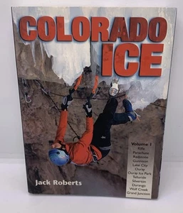 Colorado Ice: Volume 1 by Roberts, Jack Ice Climbing Guide Book - Picture 1 of 12