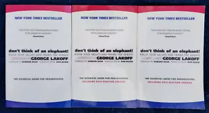 3 Book Lot DON'T THINK OF AN ELEPHANT! George Lakoff PROGRESSIVE POLITICS DEBATE - Picture 1 of 4