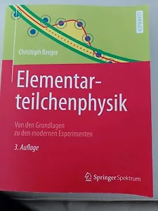 Elementarteilchenphysik von Christoph Berger (2014, Taschenbuch) - Bild 1 von 2