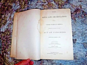 THE POSTAL LAWS & REGULATIONS UNITED STATES OF AMERICA 1879 BY ACT OF CONGRESS - Picture 1 of 12