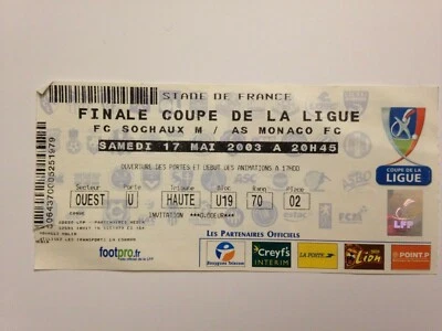 TICKET FINALE COUPE LIGUE 17 MAI 2003 // FC SOCHAUX - AS MONACO  - Photo 1/2