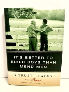 It's Better to Build Boys Than Mend Men S. Truett Cathy Chickfila Hardcover New - Picture 1 of 7