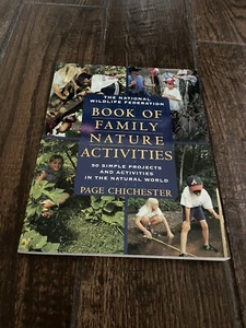National Wildlife Federation Book of Family Nature Activities Page Chichester - Picture 1 of 4