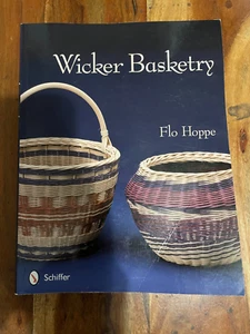 Wicker Basketry Flo Hoppe Schiffer Paperback - Picture 1 of 2