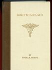 Nolie Mumey, M.D., Surgeon, Aviator, Author, by; Norma L Mumey, 1987 Book