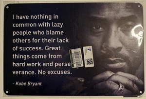 Kobe Bryant Zitat Nichts gemeinsam mit faulen Menschen Metall Blechschilder - 8x12 - Bild 1 von 3