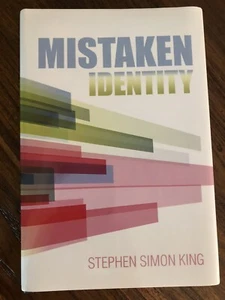 Mistaken Identity by Stephen Simon King (2015, Hardcover) Inscribed by Author - Picture 1 of 2