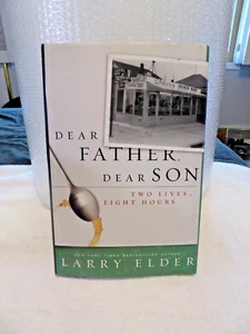 Dear Father, Dear Son: Two Lives... Eight Hours by Larry Elder (2012, Hardcover) - Picture 1 of 7
