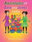 Adventures Of Zara And Jannat: India By Yasmin Nahar Paperback Book