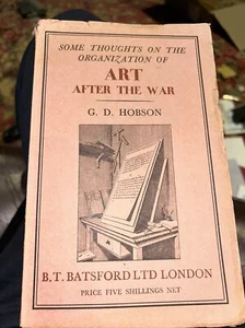 Some Thoughts on the Organization of Art after the War Hobson, G. D. - Picture 1 of 6