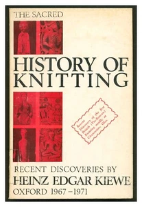 The Sacred History of Knitting by Heintz Edgar Kiewe SIGNED PB 1971 Revised W6 - Picture 1 of 2
