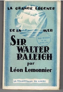 La grande légende de la mer SIR WALTER RALEIGH par Léon Lemonnier - Foto 1 di 1