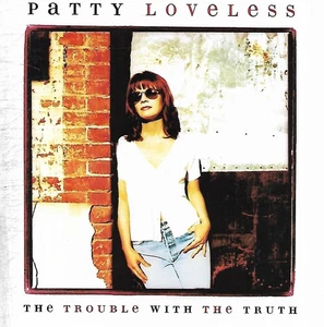 Patty Loveless - The Trouble With The Truth (1996 CD Album) - Picture 1 of 2