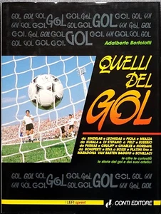 Adalberto Bortolotti, Quelli del Gol, Ed. Conti, 1991 - Picture 1 of 1