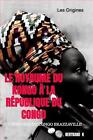 Le Royaume Du Kongo La Rpublique Du Congo: Les Origines By Bertrand K. Paperback