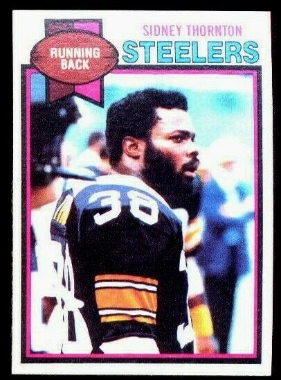 1979 Topps SIDNEY THORNTON Pittsburgh Steelers Rookie Card - Image 1 of 1