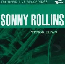 The Definitive Recordings : Tenor Titan von Sonny Rollins | CD | Zustand gut - Bild 1 von 2