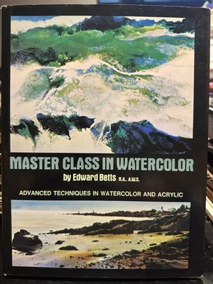 Master Class in Watercolor by Edward Betts 1979 HC Art Instruction Techniques - Image 1 of 3