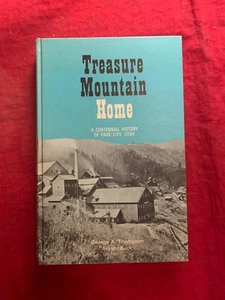 GEORGE A. THOMPSON /FRASER BUCK TREASURE MOUNTAIN HOME AUTOGRAPHED HARDBACK UTAH - Imagen 1 de 8