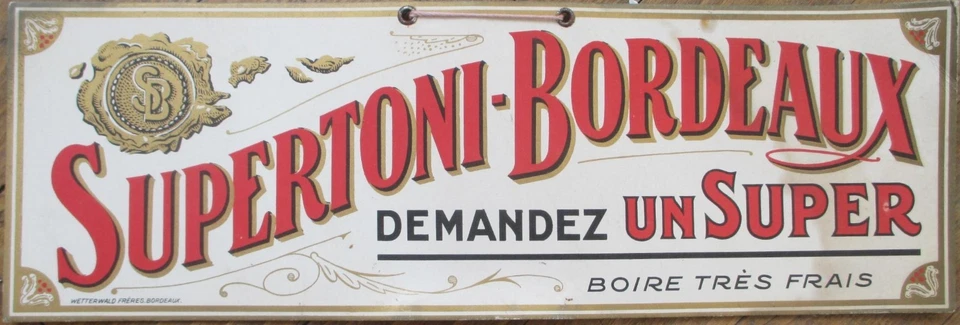 Bordeaux Wine 1900 French Advertising Sign, Superton Bordeaux, France - Image 1 of 2