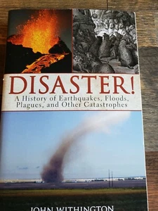 Disaster! : A History of Earthquakes, Floods, Plagues, and Other Catastrophes b… - Picture 1 of 9