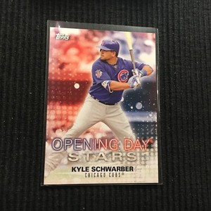 2018 TOPPS OPENING DAY KYLE SCHWARBER *OPENING DAY STARS*  CHICAGO CUBS