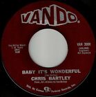 Chris Bartley - Baby, It's Wonderful (7", Single)