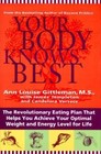 Your Body Knows Best: The Perfect Eating Plan for Your Blood Type, Ancestry,...