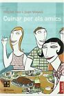 Cuinar Per Als Amics (Ramon Llull) Von Sen, Miquel, Viny... | Buch | Zustand Gut