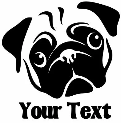 Pug, Dog,puppy,custom text,Vinyl Decal,Sticker for Cars,Windows,Laptops and more - Image 1 of 2