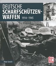 Senich: Deutsche Scharfschützenwaffen 1914-1945 Karabiner 98K/Sniper/G41/Buch