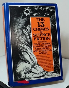 The 13 Crimes of Science Fiction edited by Isaac Asimov M Greenberg - 1979 -SFBC - Picture 1 of 2