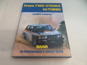 From Two-Stroke to Turbo: SAAB in Motorsport Since 1949 HC Anders Tunberg 1980 - Picture 1 of 5