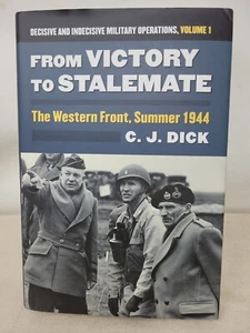 From Victory to Stalemate The Western Front Summer 1944 Decisive and... - Picture 1 of 8