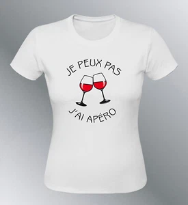 SUPER PROMO -50% Tee shirt JE PEUX PAS j'ai apéro humour femme apero - Picture 1 of 1