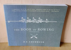 2007 Overlook Press THE BOOK OF ROWING by D.C. CHURBUCK super clean EX - Imagen 1 de 9