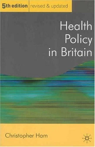 Health Policy in Britain: Organization and Politics of the Nati  - Image 1 of 1