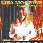I'Ve Gotta Have It All von Lisa Moorish | CD | Zustand gut