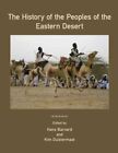 History Of The Peoples Of The Eastern Desert Hardcover By Barnard Hans Edt