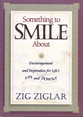 Something to Smile About: Encouragement and Inspirati... by Ziglar, Zig Hardback - Image 1 of 2