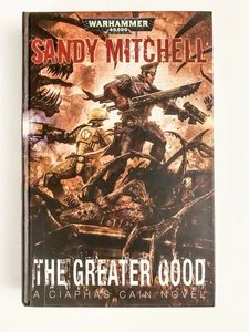 The Greater Good Warhammer 40k Ciaphas Cain Hardcover (Please Read) - Imagen 1 de 10