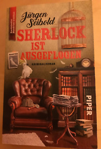 Jürgen Seibold - Sherlock ist ausgeflogen - mit Signatur vom Autor