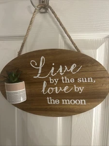 Live By The Sun Love By The Moon Sign 13.5” X8” - Picture 1 of 4