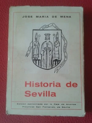 LIBRO JOSÉ MARÍA DE MENA HISTORIA DE SEVILLA ECESA 1979, 381 PÁGINAS, VER FOTOS. - Imagen 1 de 4