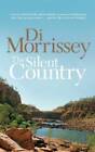 The Silent Country - Paperback By Morrissey, Di - GOOD