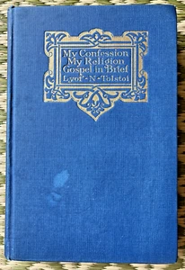 My Confession My Religion Gospel in Brief Lyof N. Tolstoi (1927) Hardcover - Picture 1 of 11