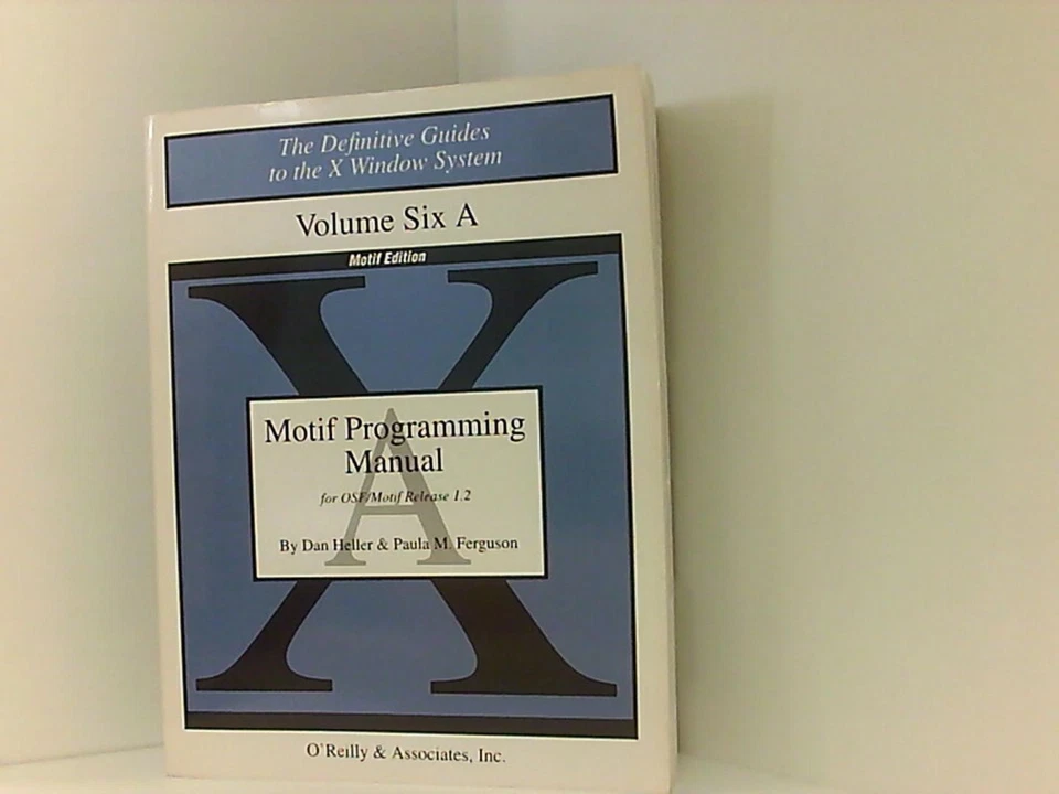 The Definitive Guides to the X Window System / Motif Programming Manual: for OSF - Bild 1 von 1