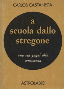 In der Schule vom Zauberer - Carlos Castaneda (Astrolabio Ubaldini Verlag) [1970] - Bild 1 von 1