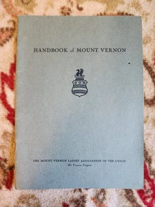 Vintage 1945 HANDBOOK OF MOUNT VERNON VIRGINIA Mount Vernon Ladies Association - Foto 1 di 4
